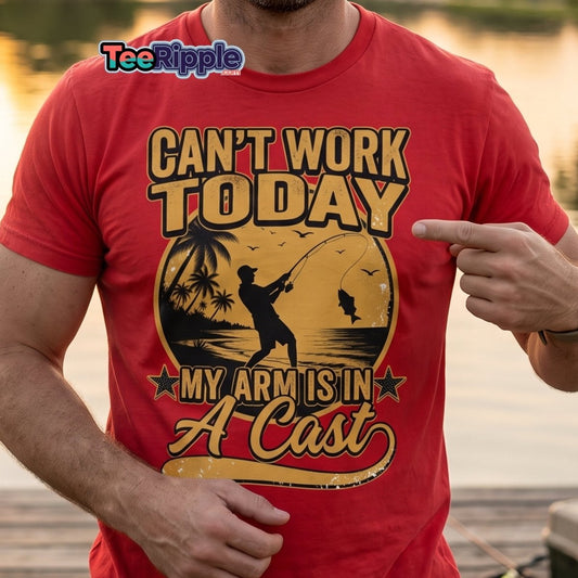Can't Work Today My Arm Is In A Cast Fishing Tee - Maroon - TeeRipple