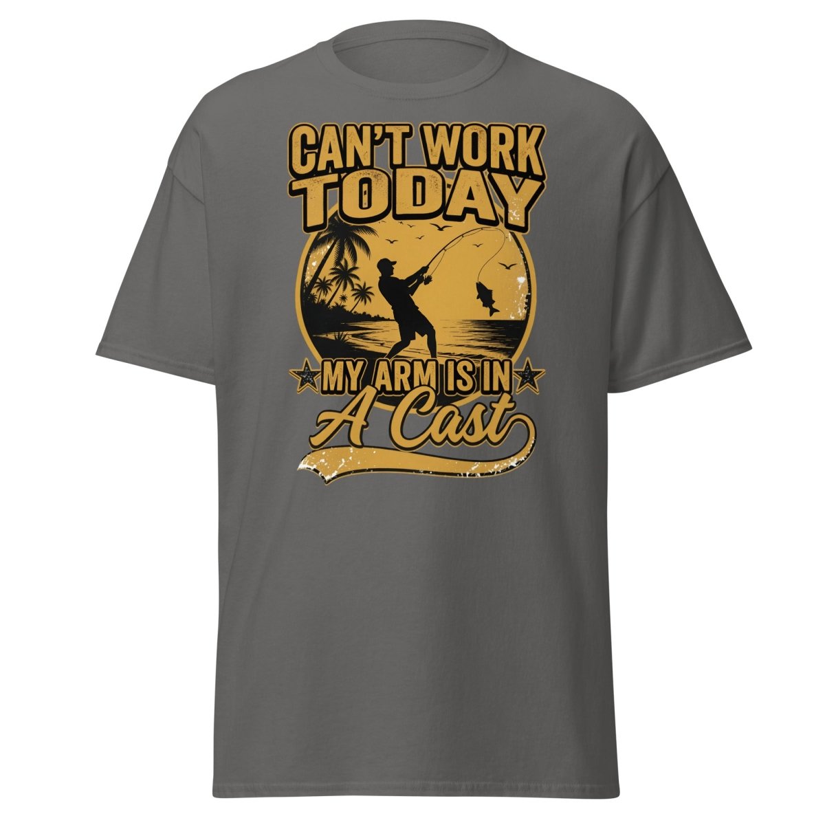 Can't Work Today My Arm Is In A Cast Fishing Tee - Charcoal - TeeRipple