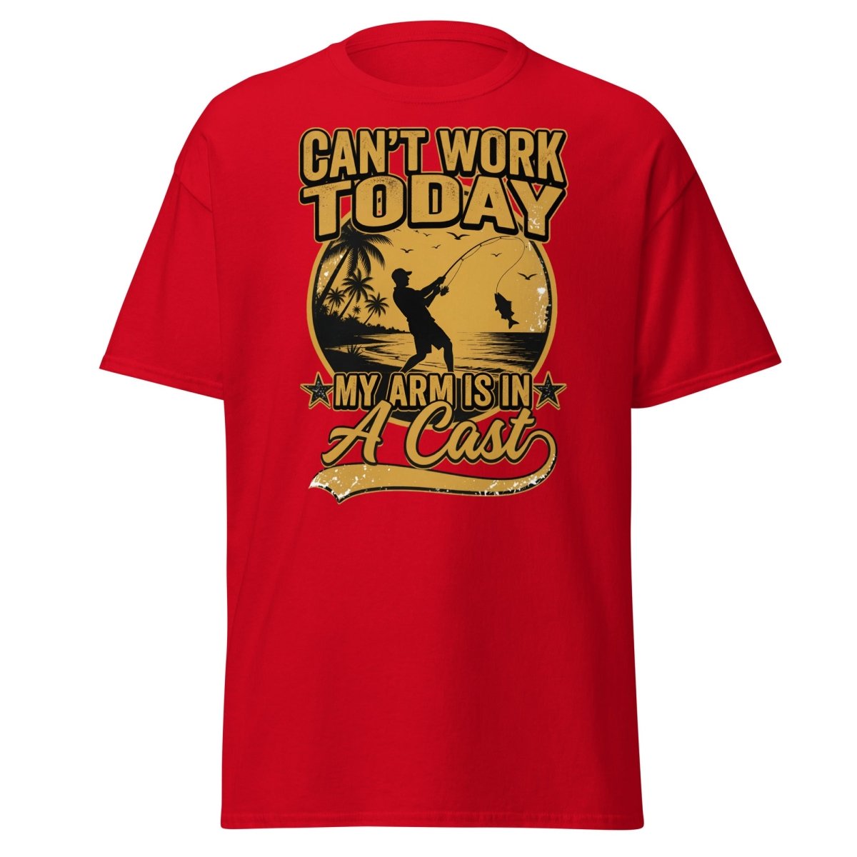 Can't Work Today My Arm Is In A Cast Fishing Tee - Red - TeeRipple