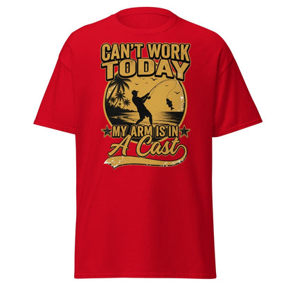 Can't Work Today My Arm Is In A Cast Fishing Tee - Red - TeeRipple