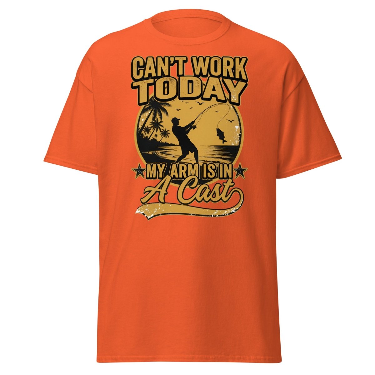 Can't Work Today My Arm Is In A Cast Fishing Tee - Orange - TeeRipple