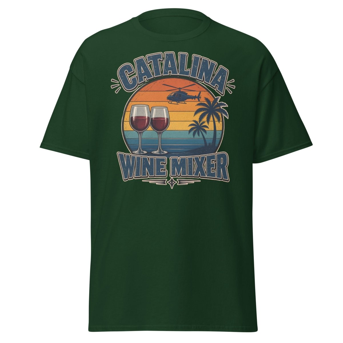 Catalina Wine Mixer T-Shirt – Funny Step Brothers Tee - Forest Green - TeeRipple