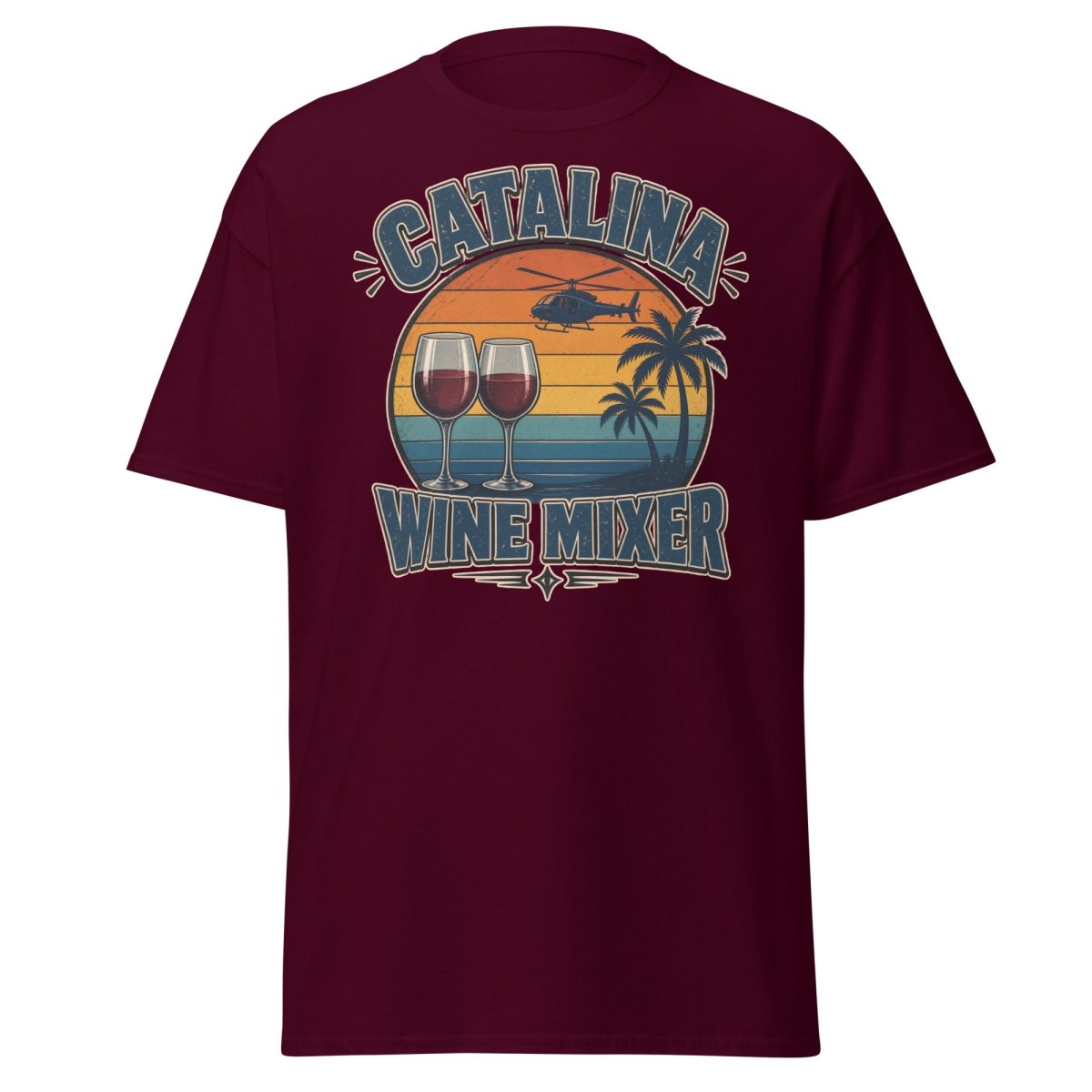 Catalina Wine Mixer T-Shirt – Funny Step Brothers Tee - Maroon - TeeRipple