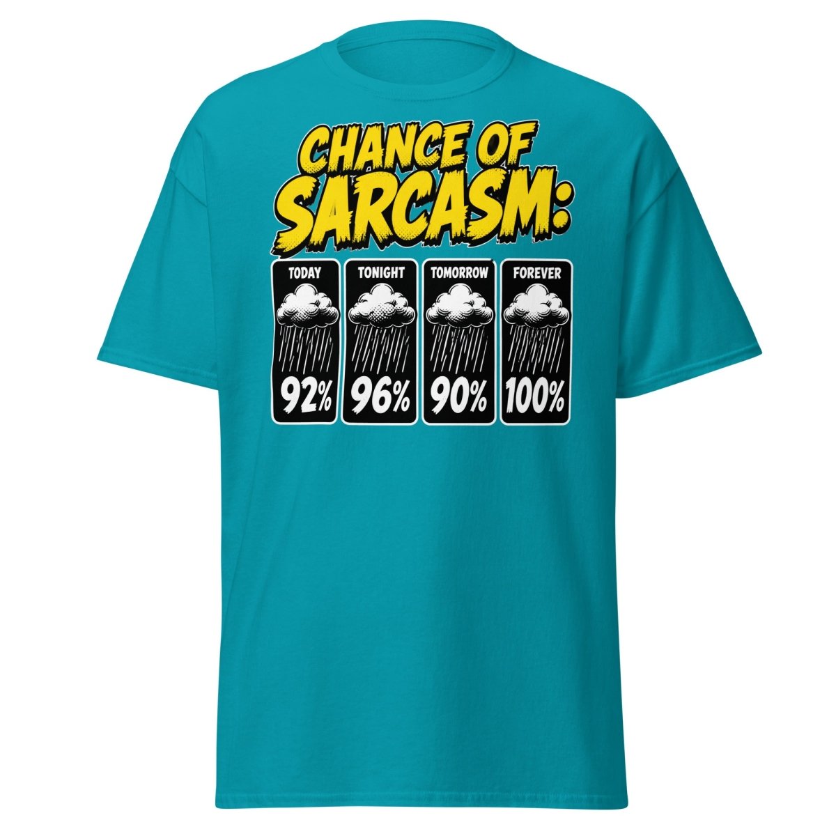 Chance of Sarcasm Funny T-Shirt – Sarcastic Tee - Tropical Blue - TeeRipple