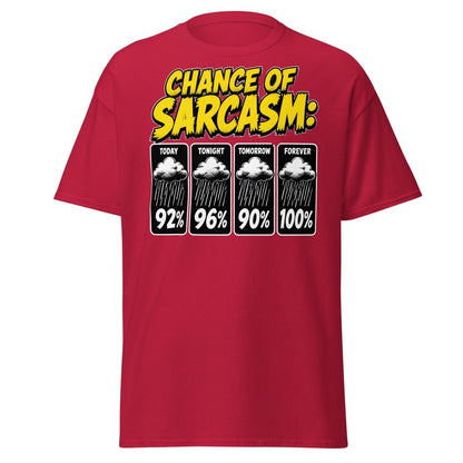 Chance of Sarcasm Funny T-Shirt – Sarcastic Tee - Cardinal - TeeRipple
