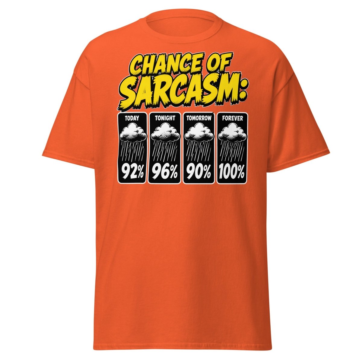 Chance of Sarcasm Funny T-Shirt – Sarcastic Tee - Orange - TeeRipple