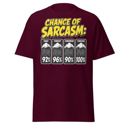 Chance of Sarcasm Funny T-Shirt – Sarcastic Tee - Maroon - TeeRipple