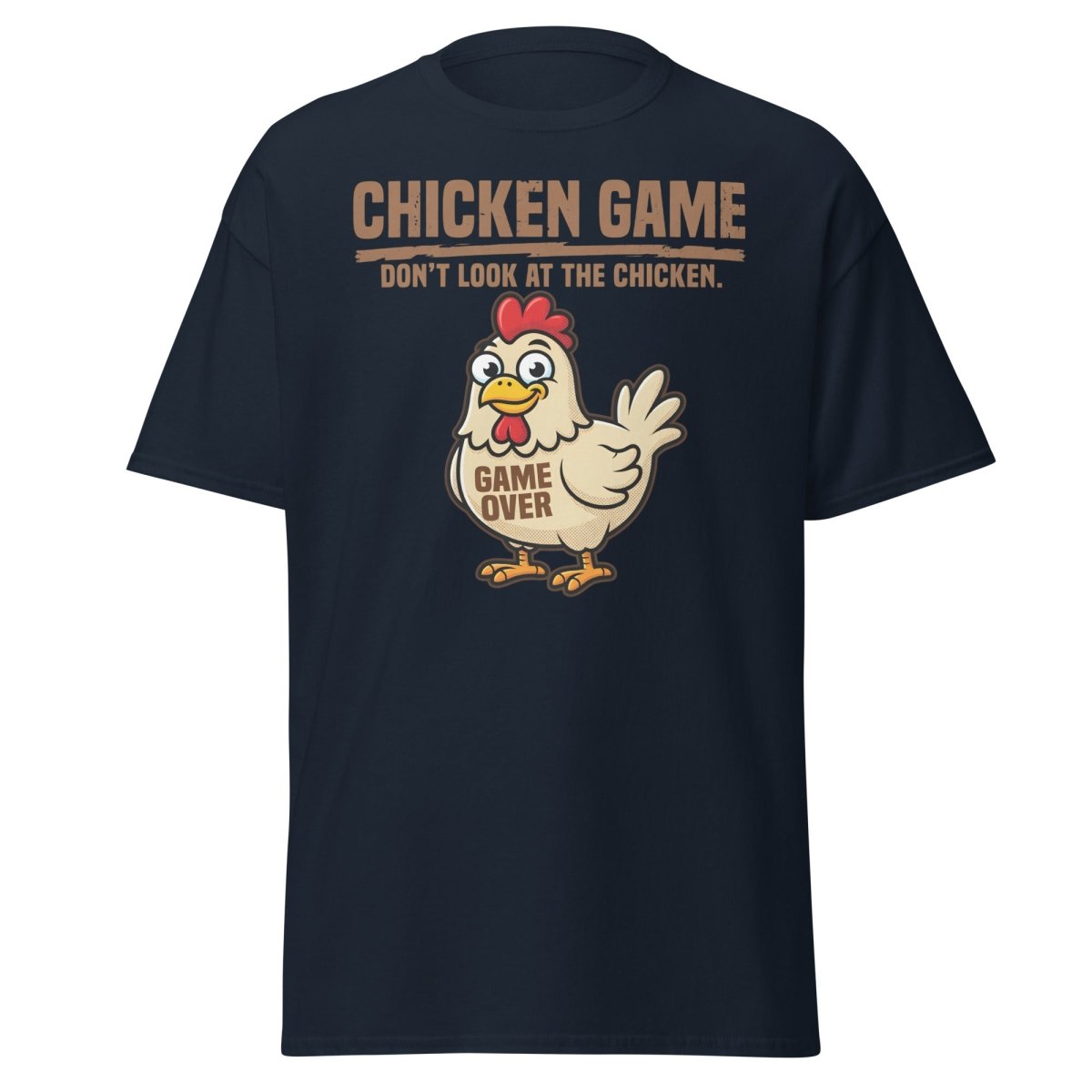 Chicken Game Don't Look At The Chicken Funny T-Shirt - Navy - TeeRipple