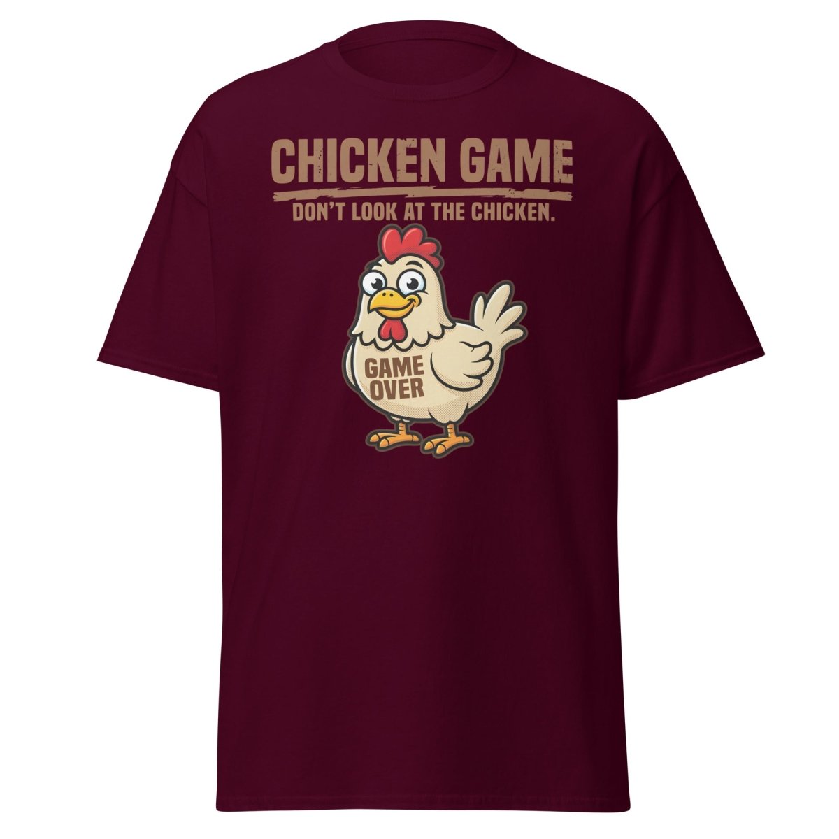 Chicken Game Don't Look At The Chicken Funny T-Shirt - Maroon - TeeRipple