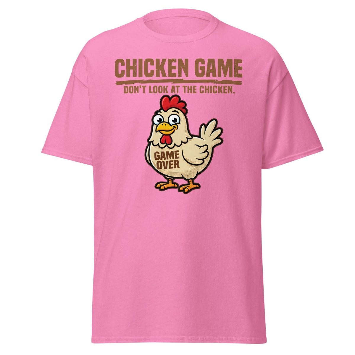 Chicken Game Don't Look At The Chicken Funny T-Shirt - Azalea - TeeRipple