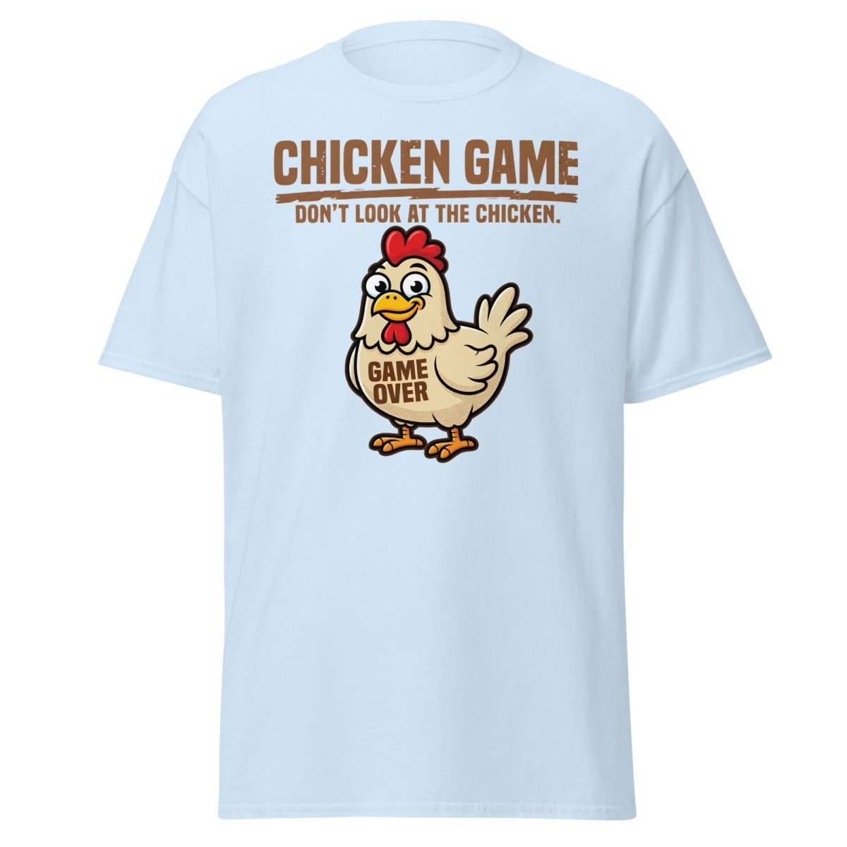Chicken Game Don't Look At The Chicken Funny T-Shirt - Light Blue - TeeRipple