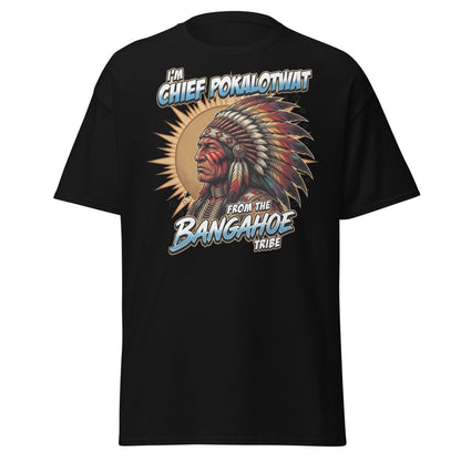 Chief Pokalotwat Bangahoe Tribe Funny Adult Pun T-Shirt - Black - TeeRipple