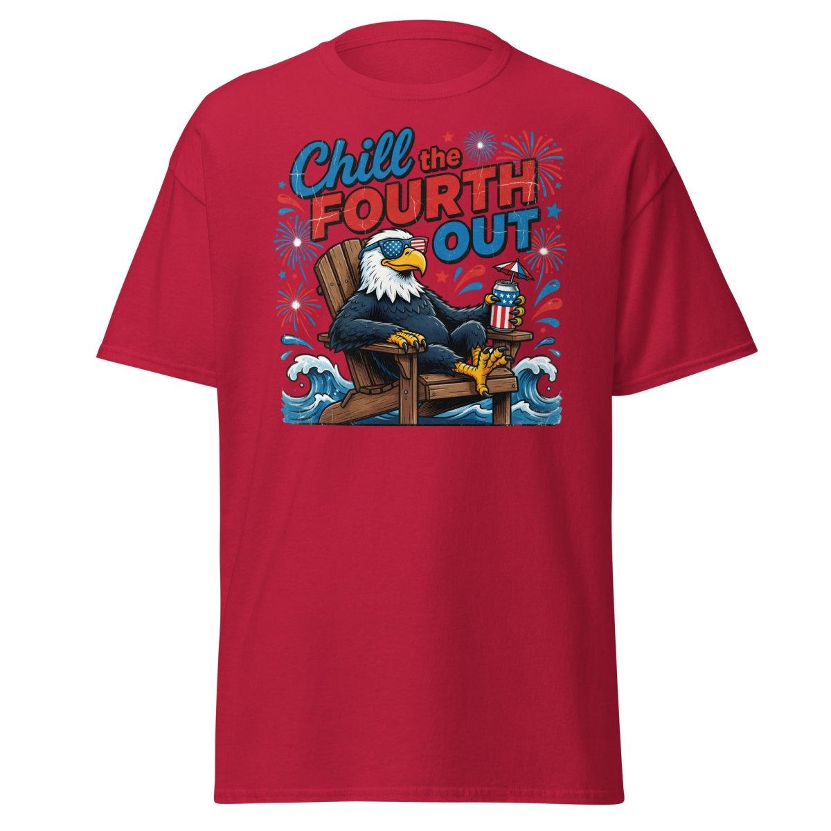 Chill the Fourth Out Eagle T-Shirt | Funny 4th of July Tee - Cardinal - TeeRipple
