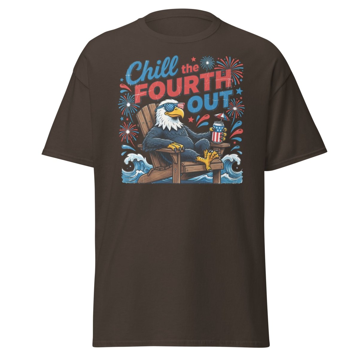 Chill the Fourth Out Eagle T-Shirt | Funny 4th of July Tee - Dark Chocolate - TeeRipple