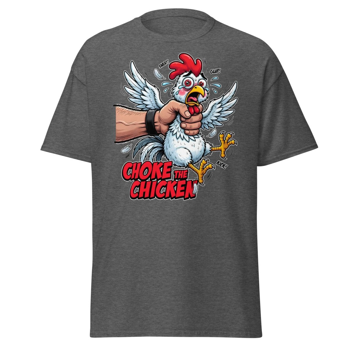 Choke The Chicken Funny Adult Humor T-Shirt - Dark Heather - TeeRipple