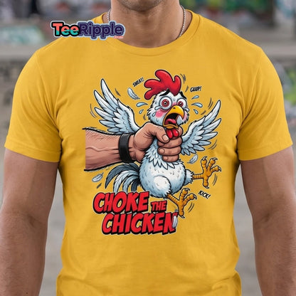 Choke The Chicken Funny Adult Humor T-Shirt - Maroon - TeeRipple