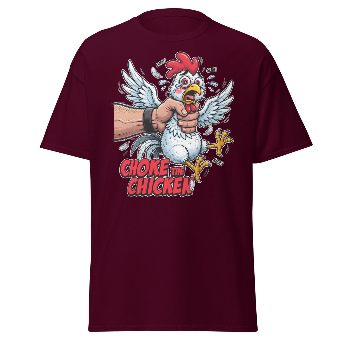 Choke The Chicken Funny Adult Humor T-Shirt - Maroon - TeeRipple