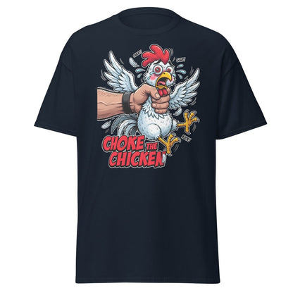 Choke The Chicken Funny Adult Humor T-Shirt - Navy - TeeRipple