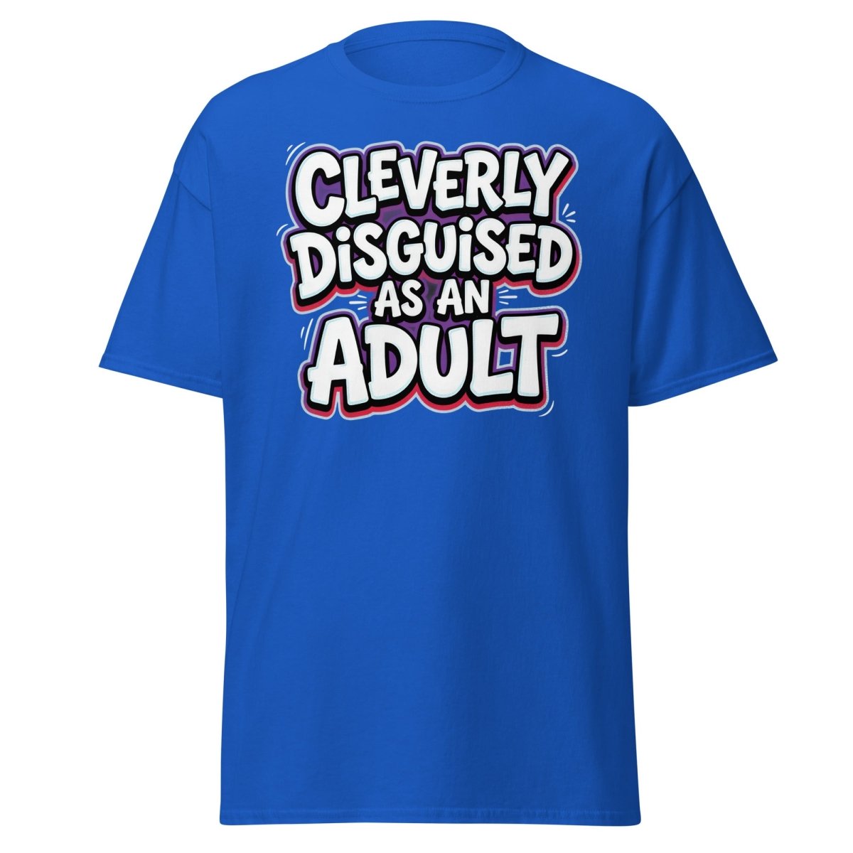 Cleverly Disguised as an Adult Funny T-Shirt - Royal - TeeRipple