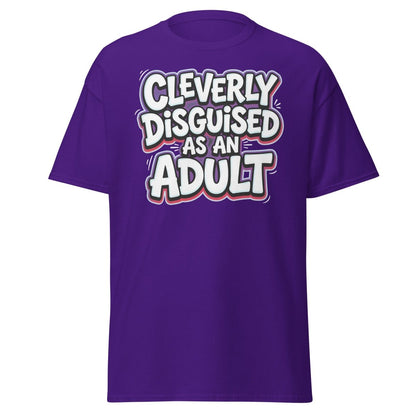 Cleverly Disguised as an Adult Funny T-Shirt - Purple - TeeRipple