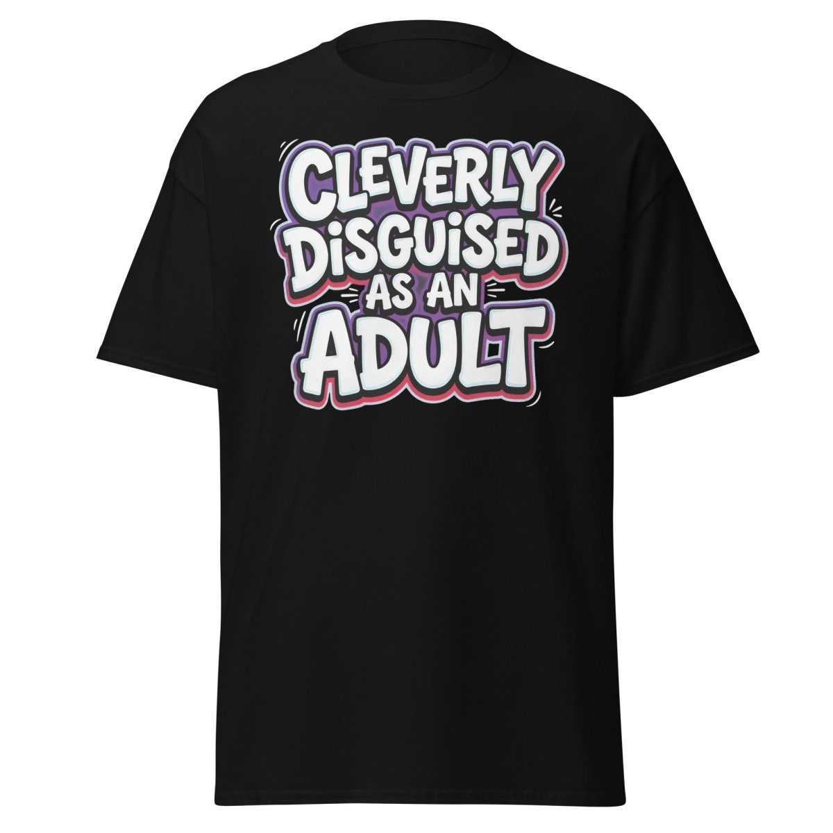 Cleverly Disguised as an Adult Funny T-Shirt - Black - TeeRipple