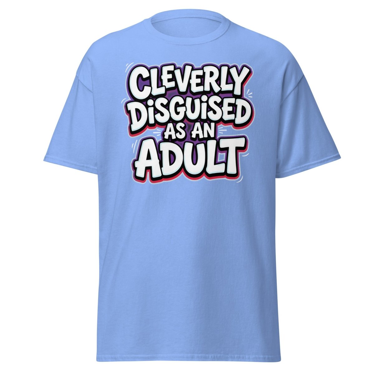 Cleverly Disguised as an Adult Funny T-Shirt - Carolina Blue - TeeRipple