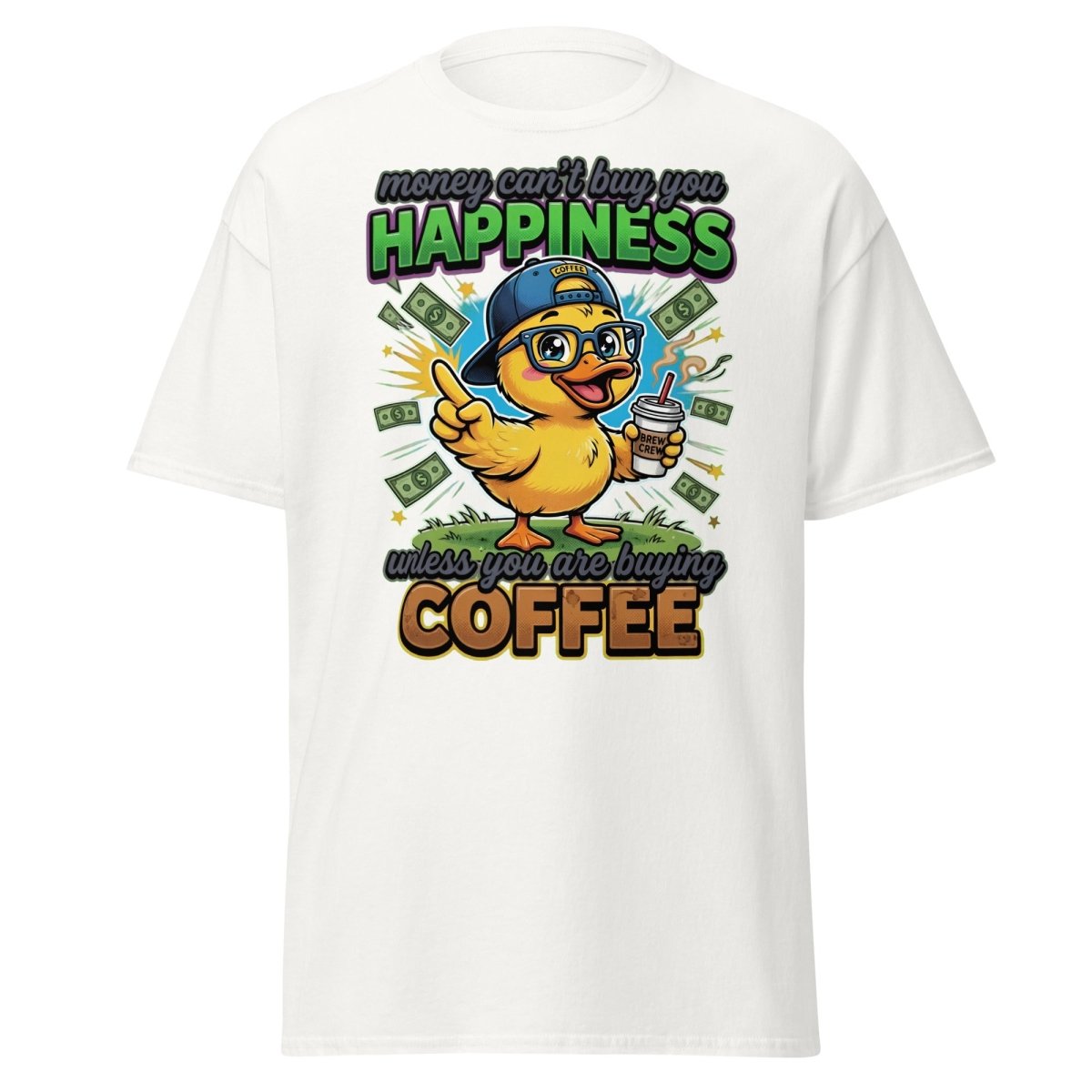 Coffee Duck T-Shirt - Money Can't Buy Happiness Funny Tee - White - TeeRipple