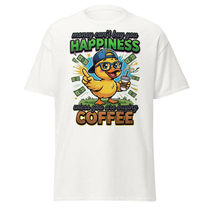 Coffee Duck T-Shirt - Money Can't Buy Happiness Funny Tee - White - TeeRipple