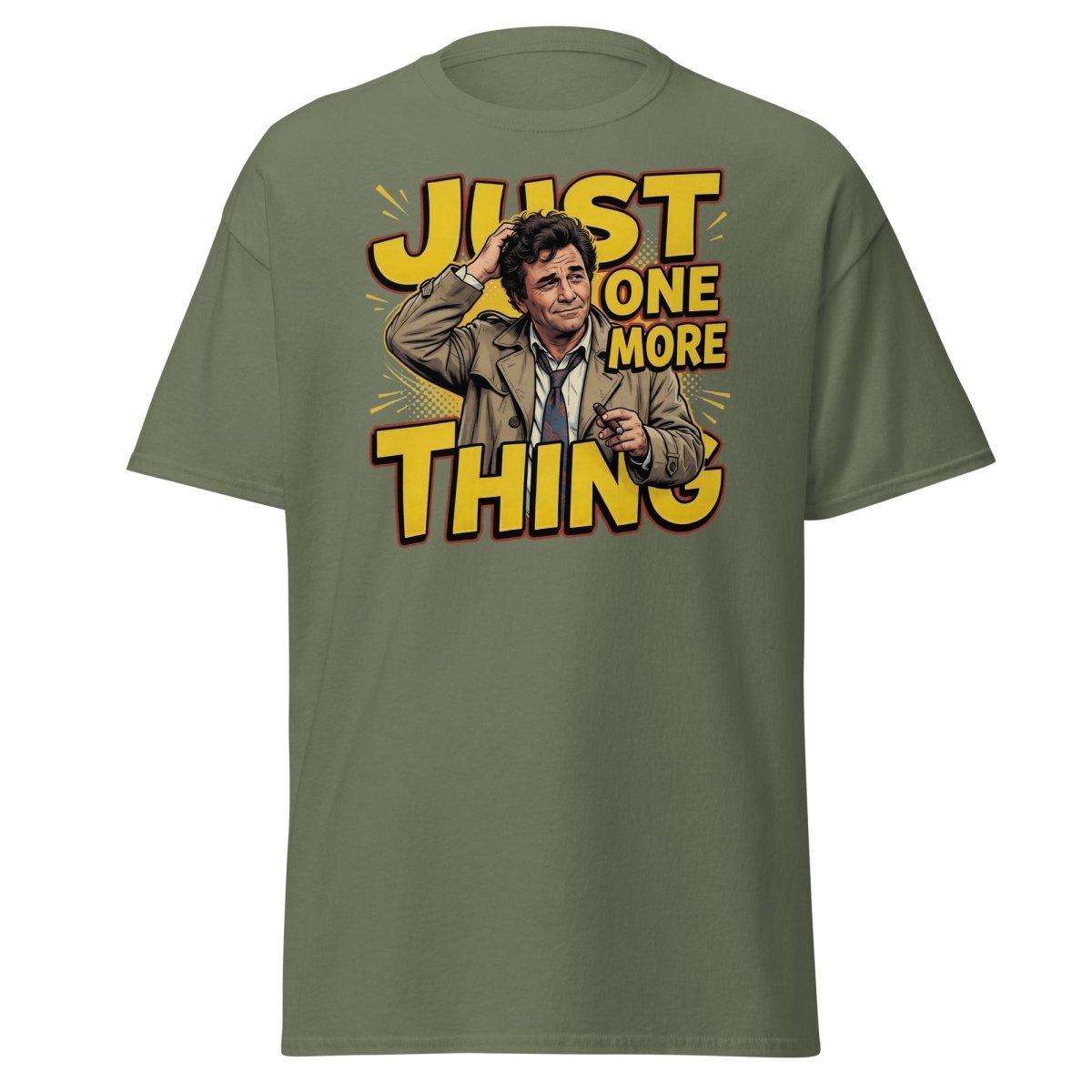 Columbo Just One More Thing T-Shirt - Military Green - TeeRipple