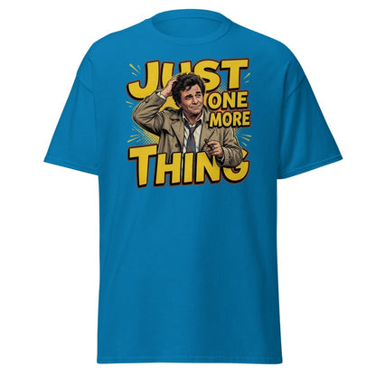 Columbo Just One More Thing T-Shirt - Sapphire - TeeRipple