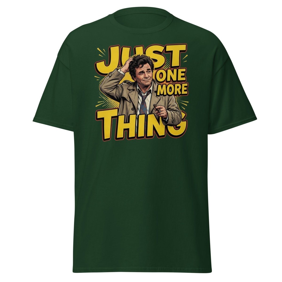 Columbo Just One More Thing T-Shirt - Forest Green - TeeRipple