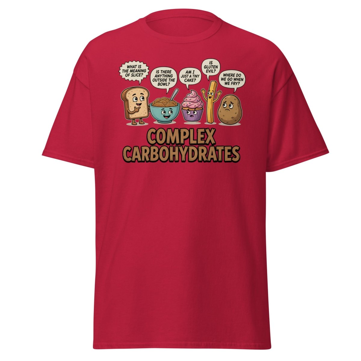 Complex Carbohydrates Funny T-Shirt – Existential Carbs Tee - Cardinal - TeeRipple