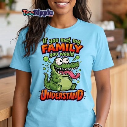 Crazy Alligator Family T-Shirt - If You Met My Family - Maroon - TeeRipple