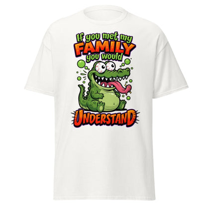 Crazy Alligator Family T-Shirt - If You Met My Family - White - TeeRipple