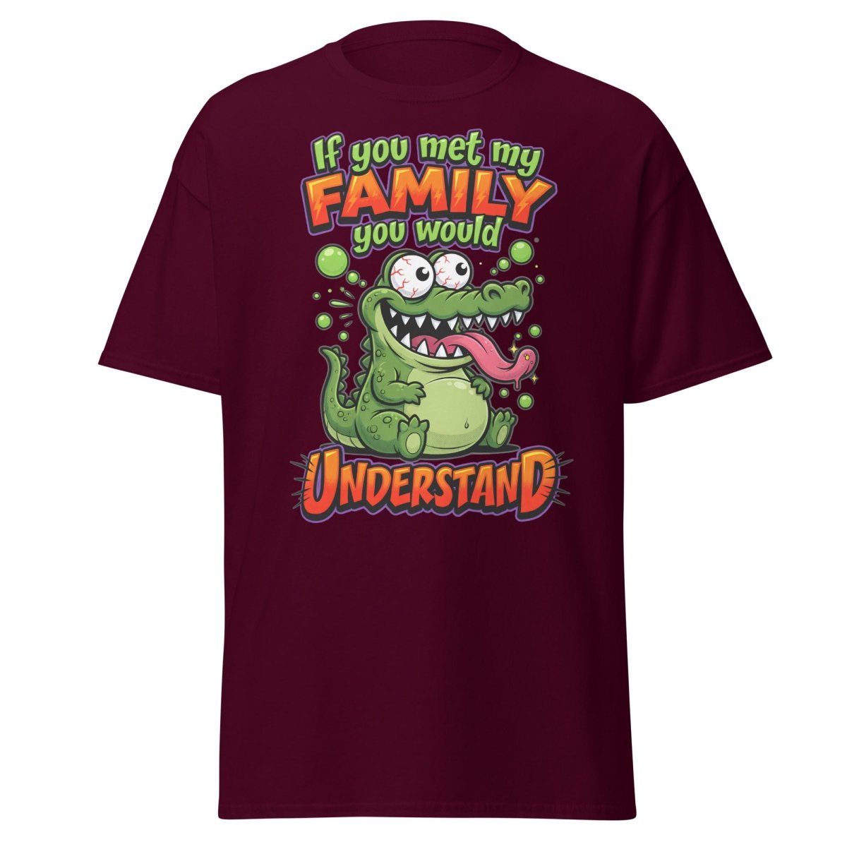 Crazy Alligator Family T-Shirt - If You Met My Family - Maroon - TeeRipple