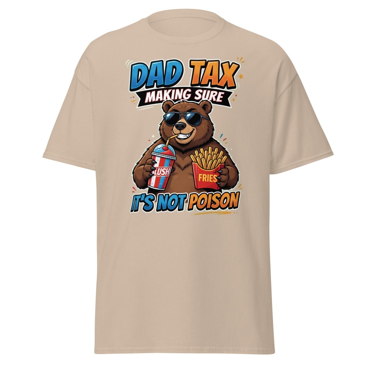 Dad Tax Bear T-Shirt - Funny Dad Joke Tee - Sand - TeeRipple