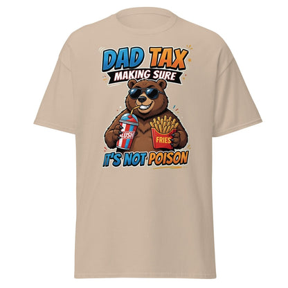 Dad Tax Bear T-Shirt - Funny Dad Joke Tee - Sand - TeeRipple