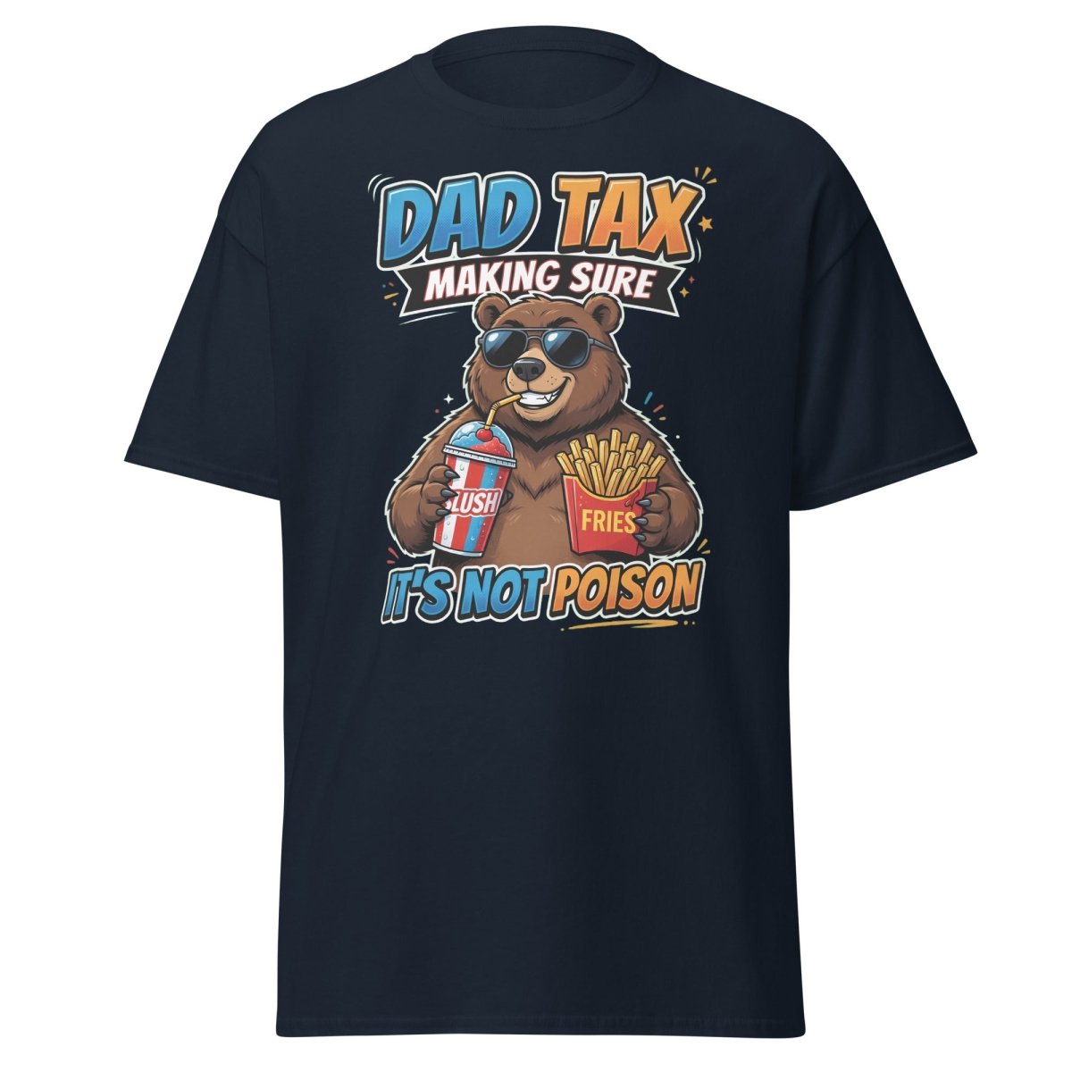 Dad Tax Bear T-Shirt - Funny Dad Joke Tee - Navy - TeeRipple