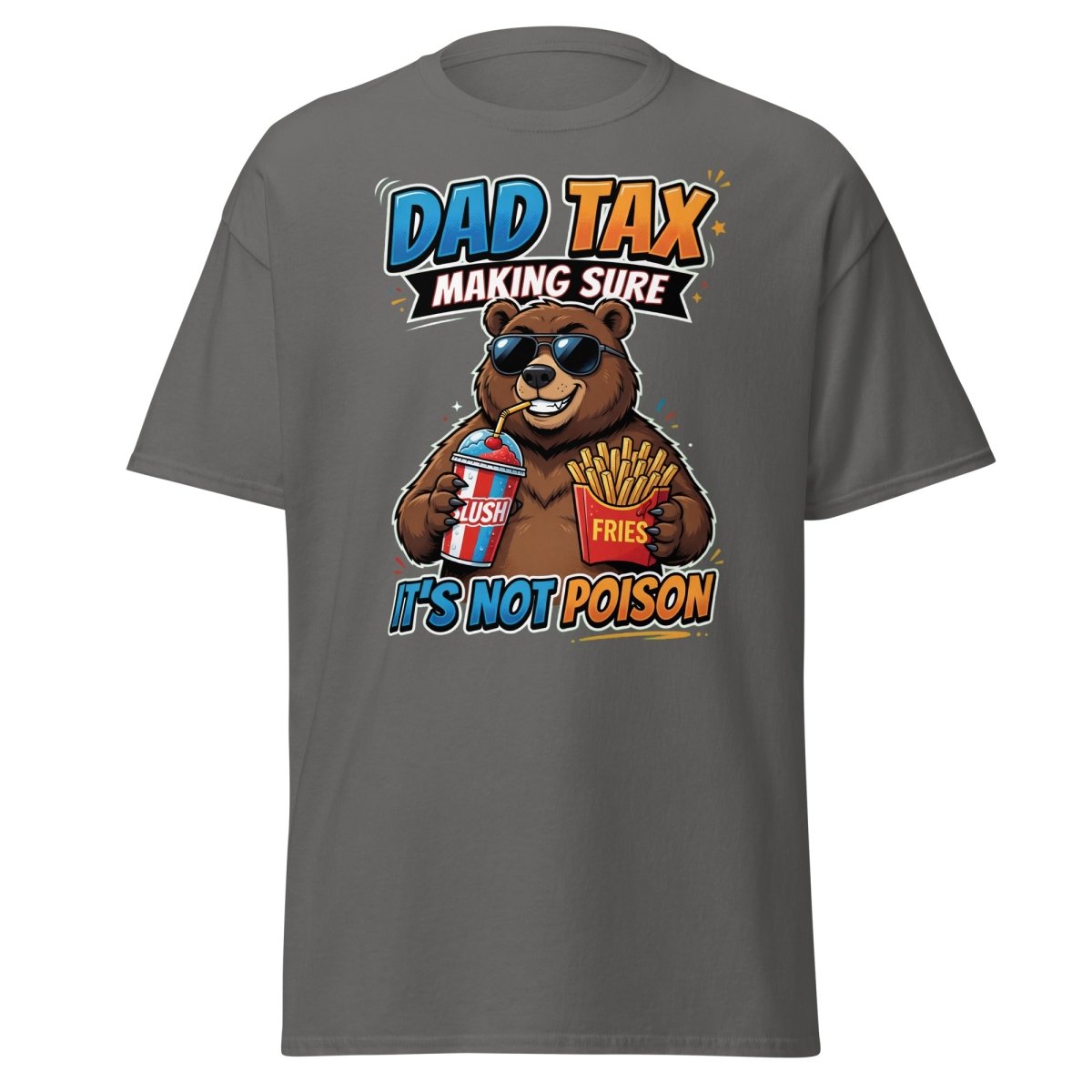 Dad Tax Bear T-Shirt - Funny Dad Joke Tee - Charcoal - TeeRipple