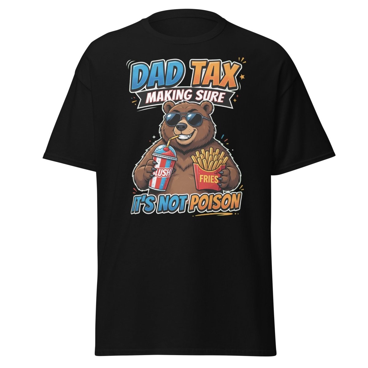 Dad Tax Bear T-Shirt - Funny Dad Joke Tee - Black - TeeRipple
