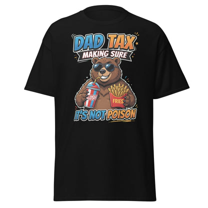 Dad Tax Bear T-Shirt - Funny Dad Joke Tee - Black - TeeRipple