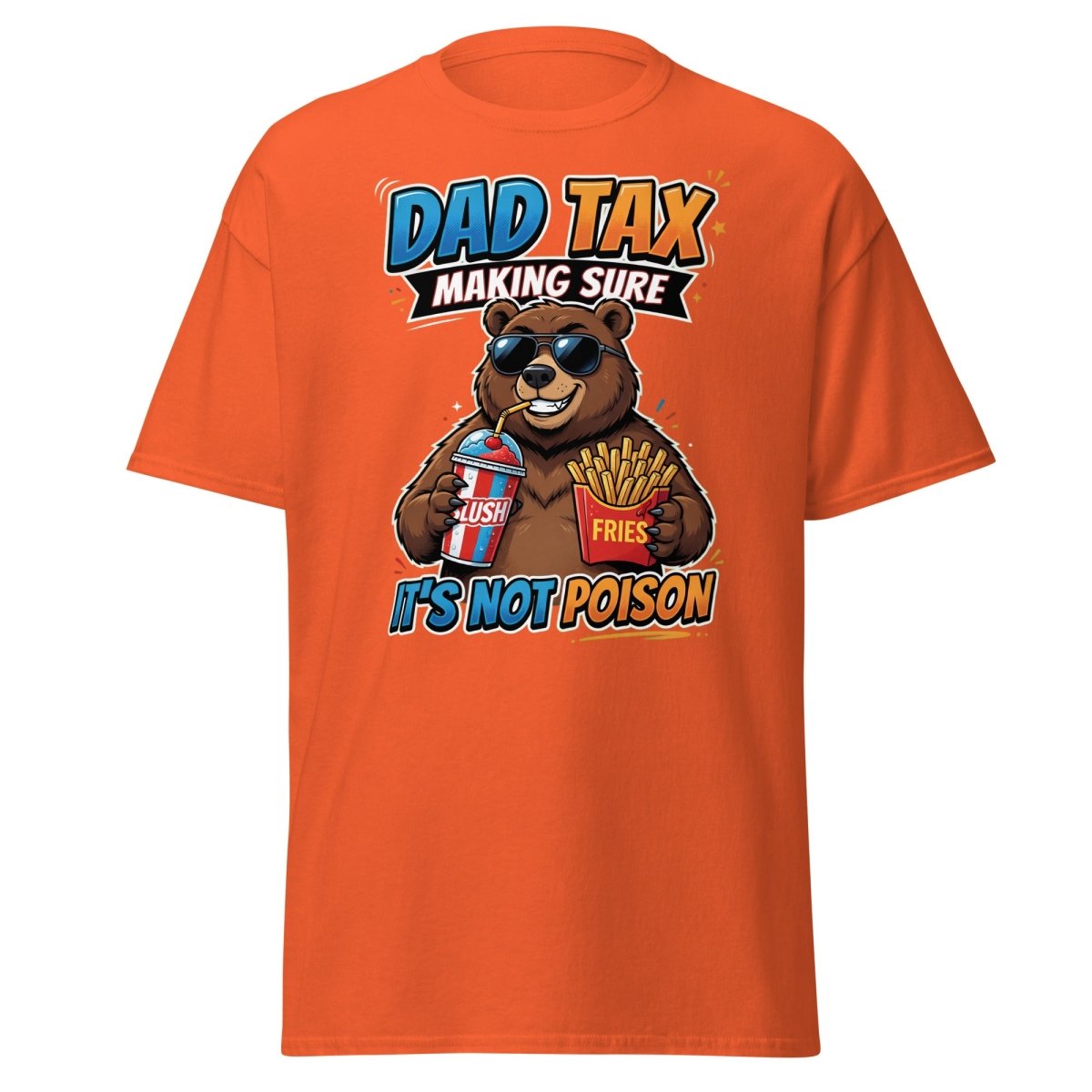 Dad Tax Bear T-Shirt - Funny Dad Joke Tee - Orange - TeeRipple