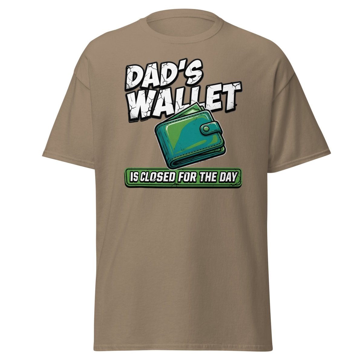 Dad's Wallet Is Closed For The Day T-Shirt - Funny Dad Tee - Brown Savana - TeeRipple
