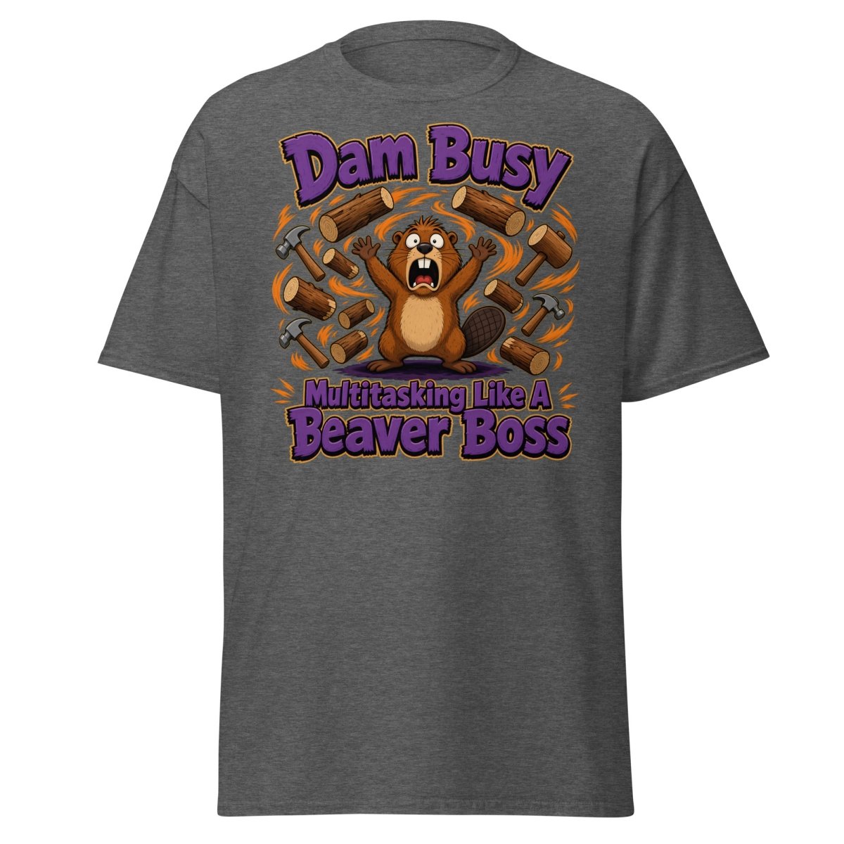 Dam Busy Beaver Multitasking T-Shirt – Funny Graphic Tee - Dark Heather - TeeRipple