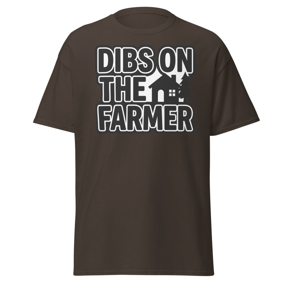 Dibs On The Farmer T-Shirt – Funny Country Claim Tee - Dark Chocolate - TeeRipple