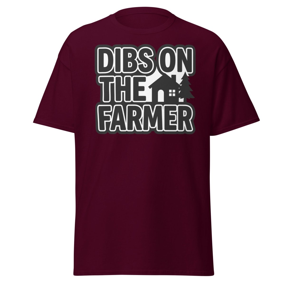 Dibs On The Farmer T-Shirt – Funny Country Claim Tee - Maroon - TeeRipple