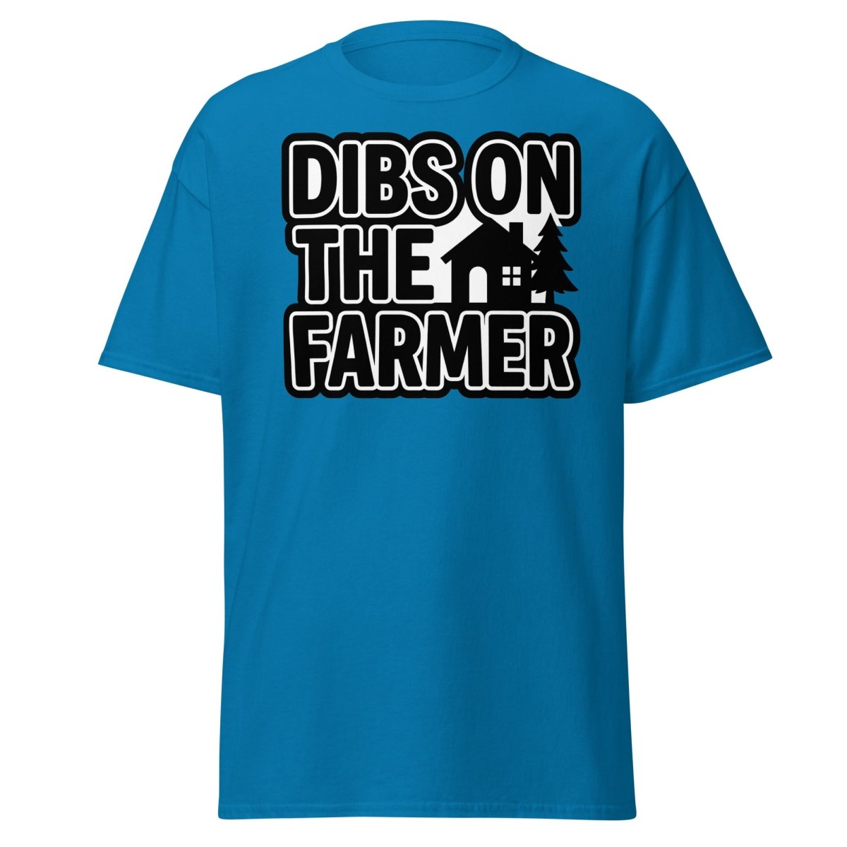 Dibs On The Farmer T-Shirt – Funny Country Claim Tee - Sapphire - TeeRipple