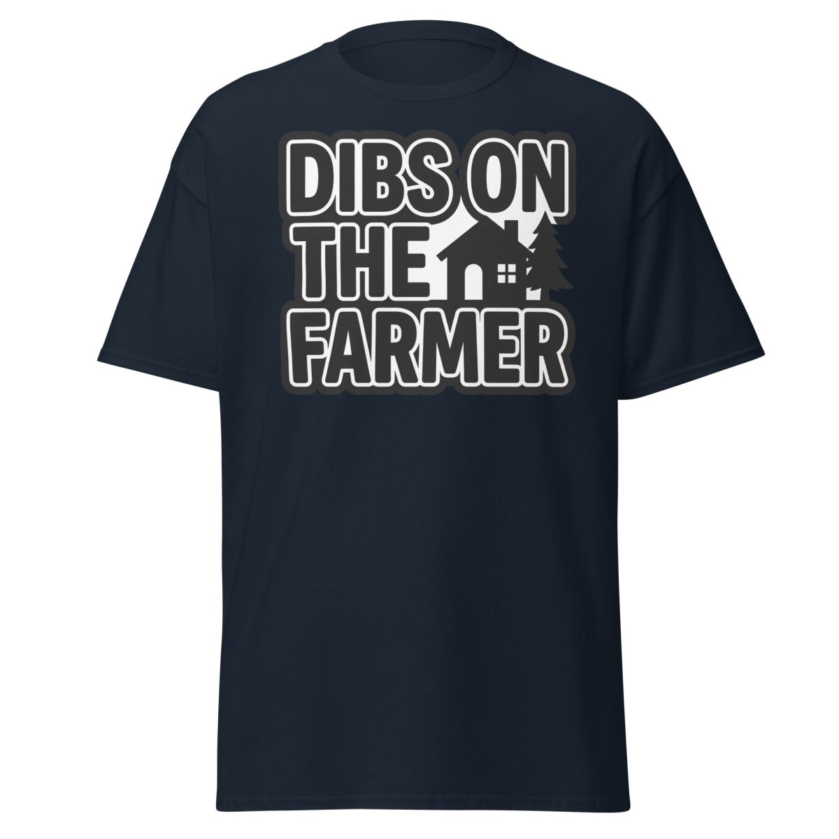 Dibs On The Farmer T-Shirt – Funny Country Claim Tee - Navy - TeeRipple