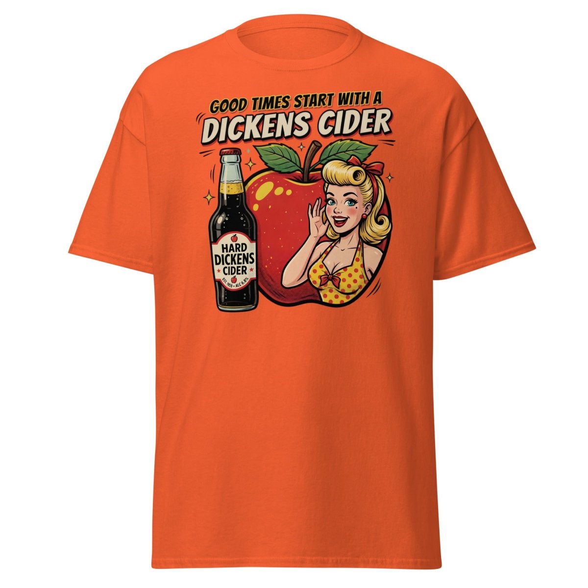 Dickens Cider Funny Pinup T-Shirt – Adult Humor Tee - Orange - TeeRipple