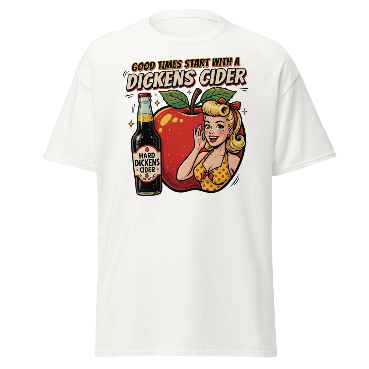 Dickens Cider Funny Pinup T-Shirt – Adult Humor Tee - White - TeeRipple